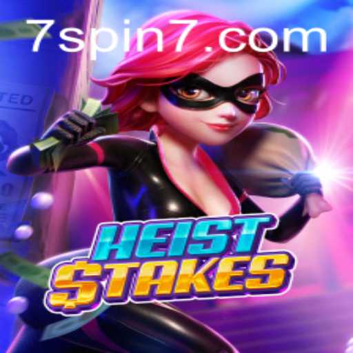 Delve Into the Thrilling World of HeistStakes with 7 SPIN
